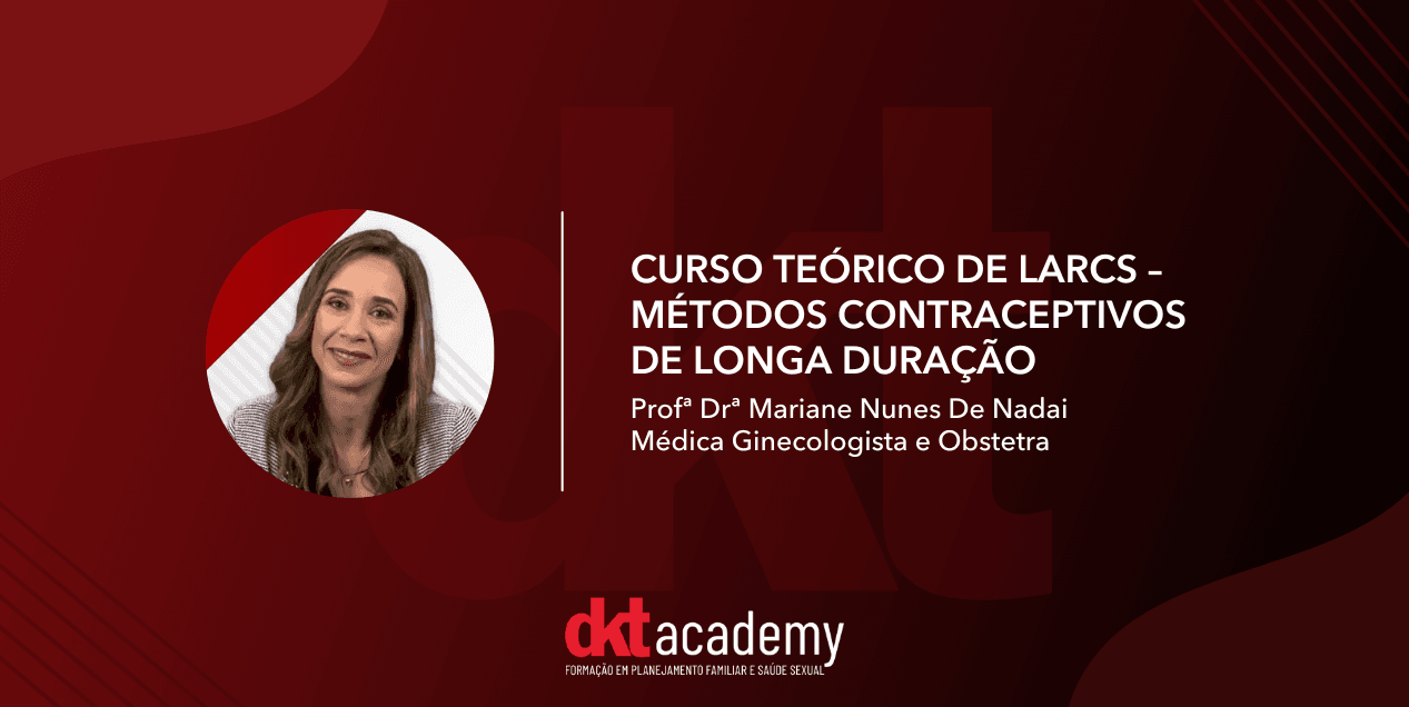 Curso Teórico de LARCs – Métodos Contraceptivos de Longa Duração